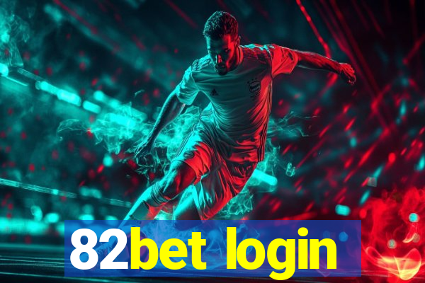 82bet login